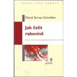 Jak čelit rakovině - David Servan…