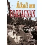 Říkali mu D´Artagnan - Ivan Brož
