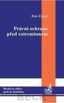 Právní ochrana před extremismem - Petr Černý