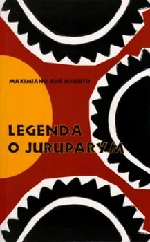 Legenda o Juruparym - Maximiamo José Roberto 