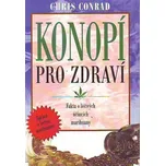 Konopí pro zdraví - Chris Conrad