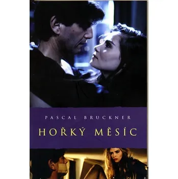 Hořký měsíc - Pascal Bruckner