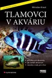 Tlamovci v akváriu - Miroslav Kraut
