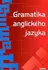 Anglický jazyk Gramatika anglického jazyka - Juraj Belán