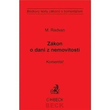 Zákon o dani z nemovitosti: Komentář - Michal Radvan Zákon o dani z nemovitosti: Komentář - Michal Radvan