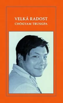 Velká radost - Trungpa Chögyam 