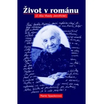 Literární biografie Život v románu - Marie Spazierová