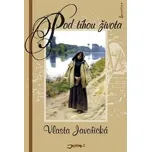 Pod tíhou života - Vlasta Javořická