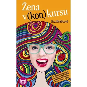 Žena v (kon)kursu - Eva Brabcová