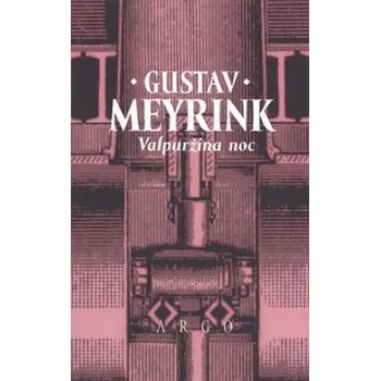Valpuržina noc - Gustav Meyrink Valpuržina noc - Gustav Meyrink