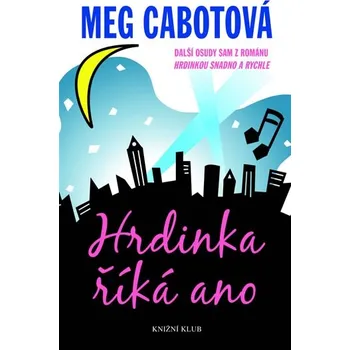 Kniha Hrdinka říká ano - Meg Cabotová