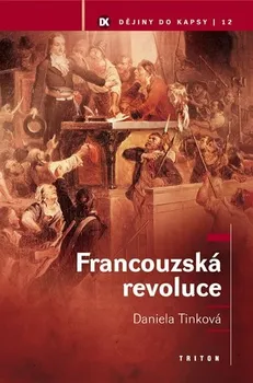 Francouzská revoluce - Daniela Tinková
