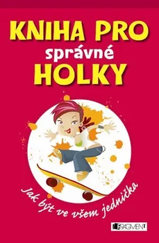 Kniha pro správné holky - Jeninfer Weinerová