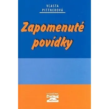 Zapomenuté povídky - Vlasta Pittnerová