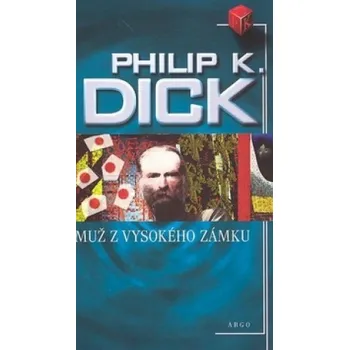 Muž z vysokého zámku - Philip K. Dick
