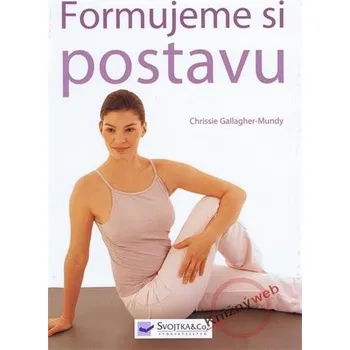 Formujeme si postavu - Chrissie Gallagher-Mundy