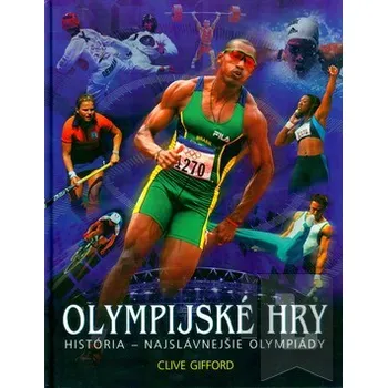 Olympijské hry - Clive Gifford Olympijské hry - Clive Gifford