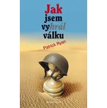 Jak jsem vyhrál válku - Patrick Ryan