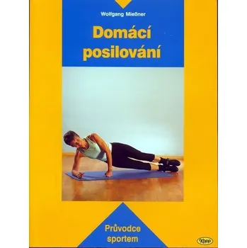 Domácí posilování - Wolfgang Miessner