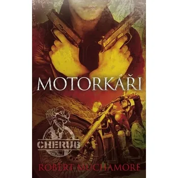 Motorkáři - Robert Muchamore