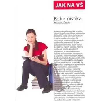 Jak na VŠ Bohemistika - Miroslav Štochl