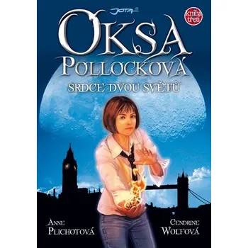 Oksa Pollocková: Srdce dvou světů - Anne Plichotová, Cendrine Wolfová