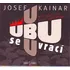 Ubu se vrací - Josef Kainar [CD]