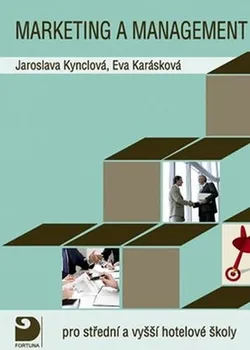 Marketing a management pro střední a vyšší hotelové školy - Jaroslava Kynclová, Eva Karásová