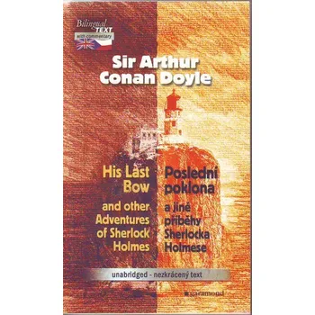 His Last Bow - Arthur Conan Doyle (EN) Cizojazyčná kniha His Last Bow - Arthur Conan Doyle (EN)