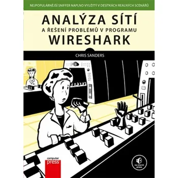 Analýza sítí a řešení problémů v programu Wireshark - Chris Sanders