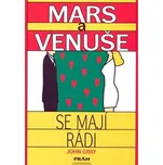 Mars a Venuše se mají rádi - John Gray