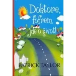 Doktore, fofrem, jde o život - Patrick…