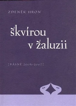 Poezie Škvírou v žaluzii - Zdeněk Hron