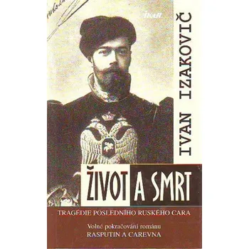 Život a smrť - Ivan Izakovič