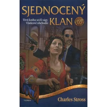 Sjednocený klan - Charles Stross