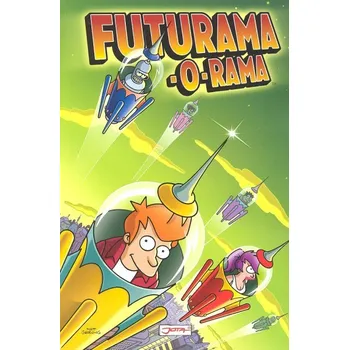 Komiks pro dospělé Futurama-o-Rama - Matt Groening