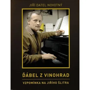 Literární biografie Jiří Šlitr Ďábel z Vinohrad - Jiří Datel Novotný