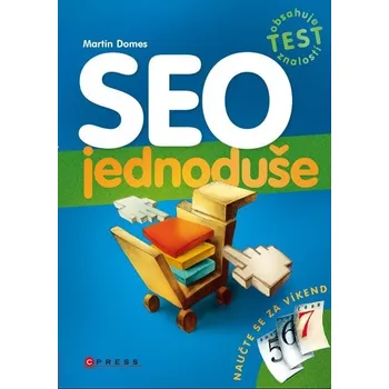 SEO: Jednoduše - Martin Domes (2011, brožovaná)