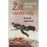 Žít všemi údy - Benjamin Kuras