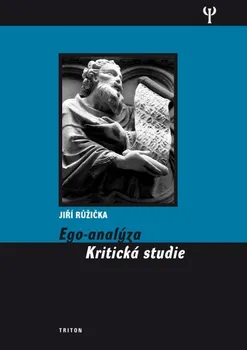 Osobní rozvoj Ego - analýza - Kritická studie - Jiří Růžička