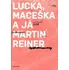 Lucka, Maceška a já - Martin Reiner