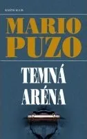 Temná aréna - Mario Puzo