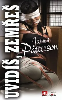 Patterson James: Uvidíš, zemřeš