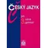Český jazyk Český jazyk pro 3.ročník gymnázií - Jiří Kostečka