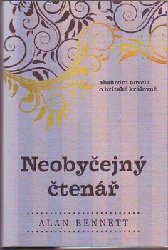 Neobyčejný čtenář - Alan Bennett