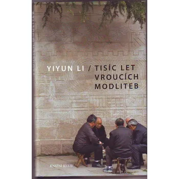 Tisíc let vroucích modliteb - Yiyun Li