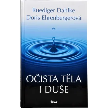 Očista těla i duše - Ruediger Dahlke, Doris Ehrenbergerová