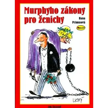 Murphyho zákony pro ženichy - Hana Primusová, Lubomír Lichý