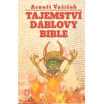 Tajemství ďáblovy bible - Arnošt Vašíček