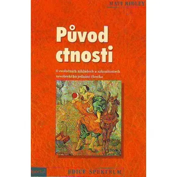 Původ ctnosti - Matt Ridley